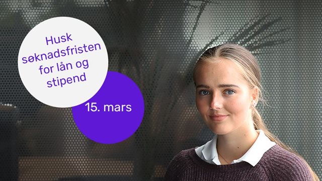 Søk om stipend og lån før 15. mars
