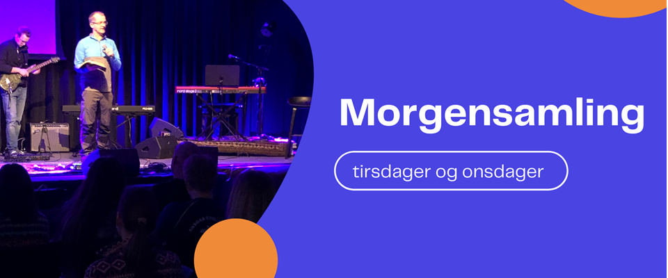 Morgensamlinger for ALLE - hver tirsdag og onsdag