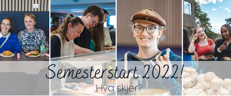 Semesterstart 2022. Nyttig informasjon for nye studenter.